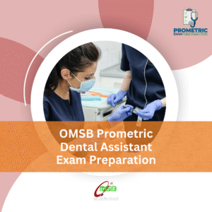 OMSB Prometric Dental Assistant Exam Preparation