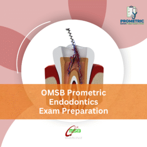 OMSB Prometric Endodontics Exam Preparation
