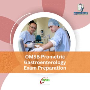 OMSB Prometric Gastroenterology Exam Preparation