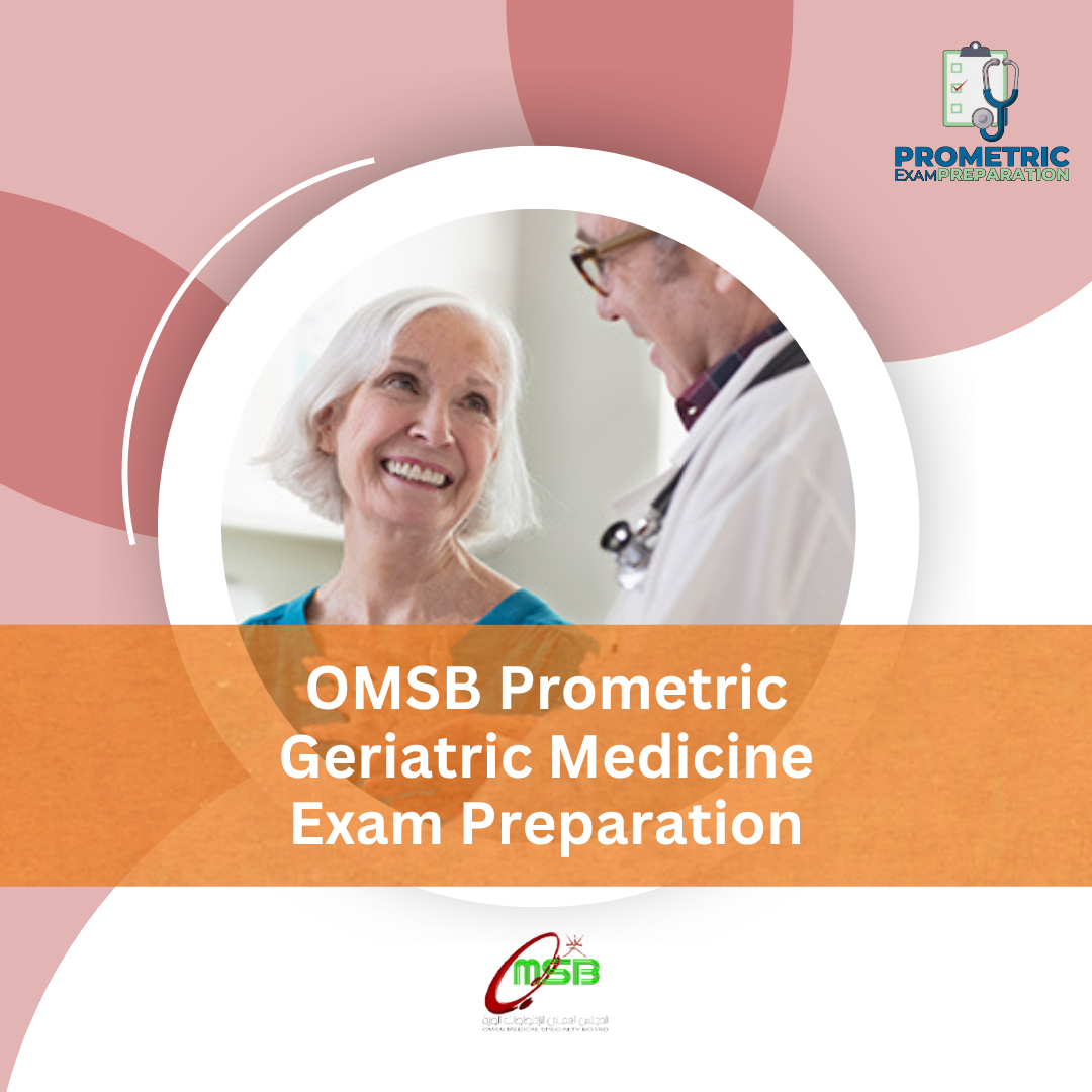 OMSB Prometric Geriatric Medicine Exam Preparation