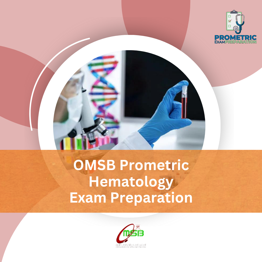 OMSB Prometric Hematology Exam Preparation