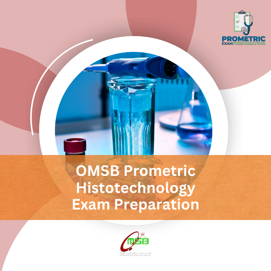 OMSB Prometric Histotechnology Exam Preparation