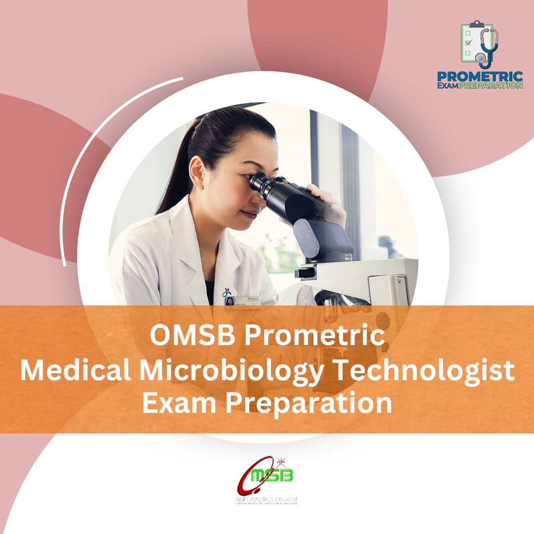 OMSB Prometric Medical Microbiology Technologist Exam Preparation