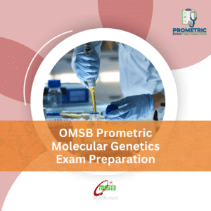 OMSB Prometric Molecular Genetics Exam Preparation
