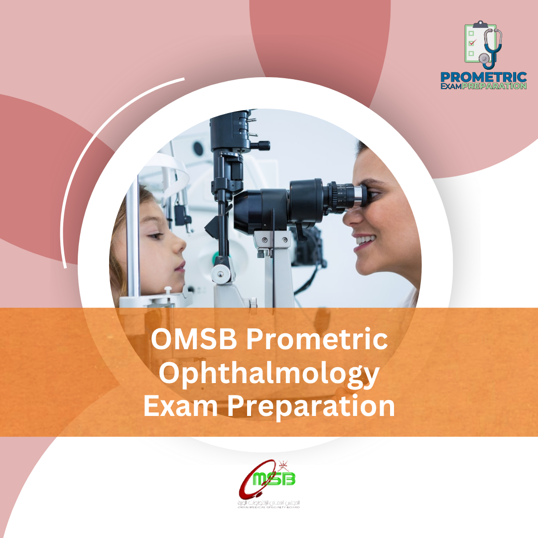 OMSB Prometric Ophthalmology Exam Preparation