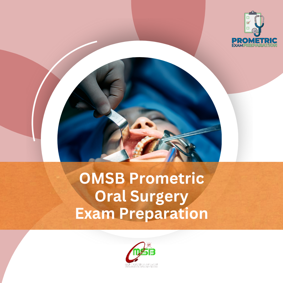 OMSB Prometric Oral Surgery Exam Preparation