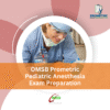 OMSB Prometric Pediatric Anesthesia Exam Preparation