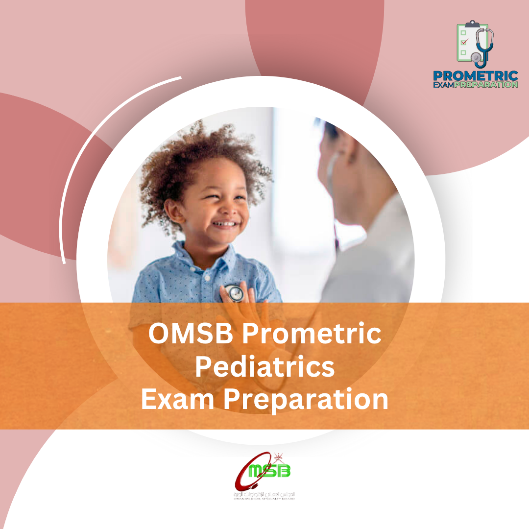 OMSB Prometric Pediatrics Exam Preparation