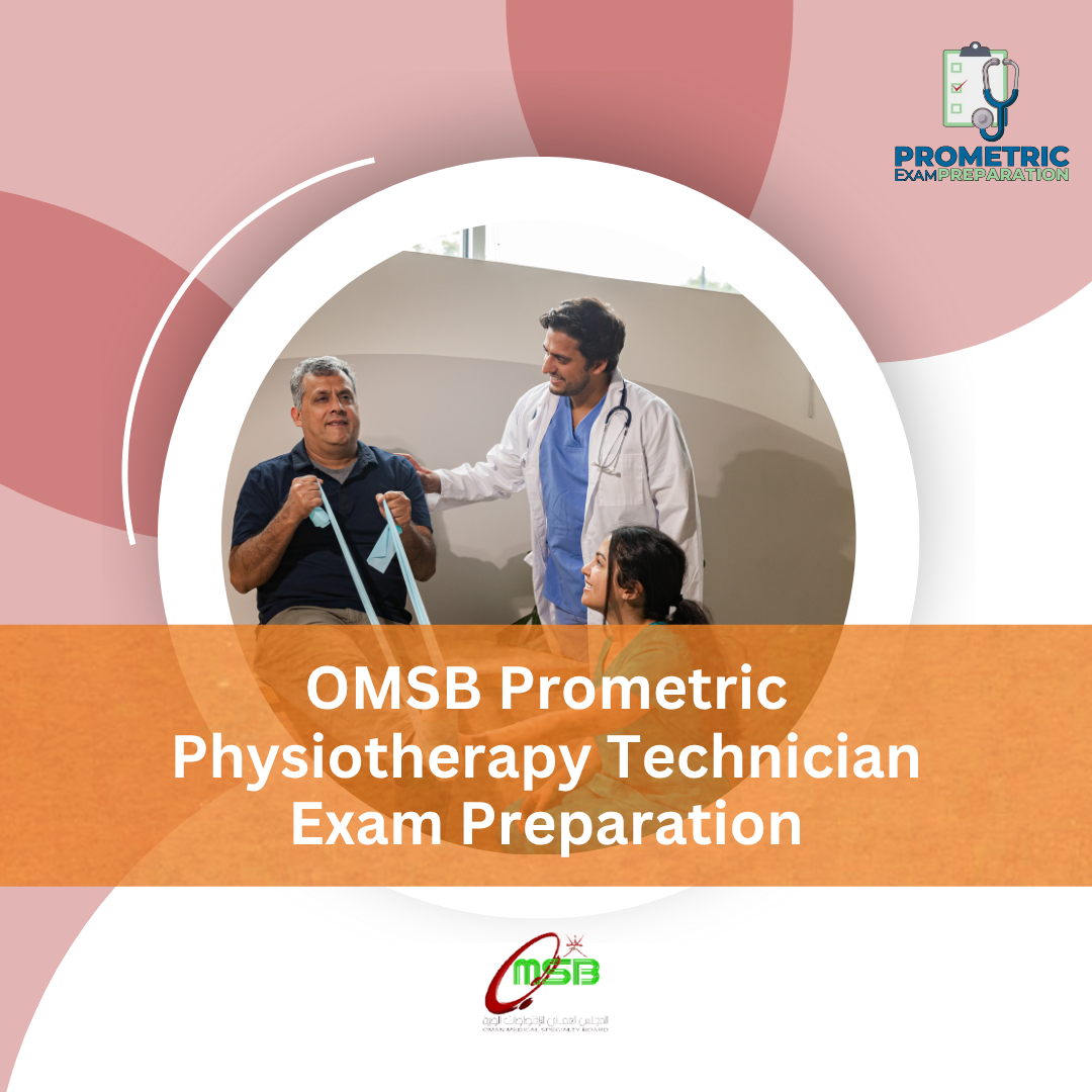 OMSB Prometric Physiotherapy Technician Exam Preparation