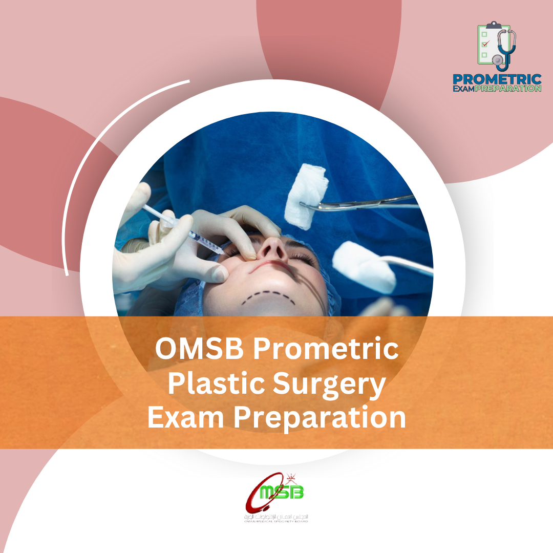 OMSB Prometric Plastic Surgery Exam Preparation