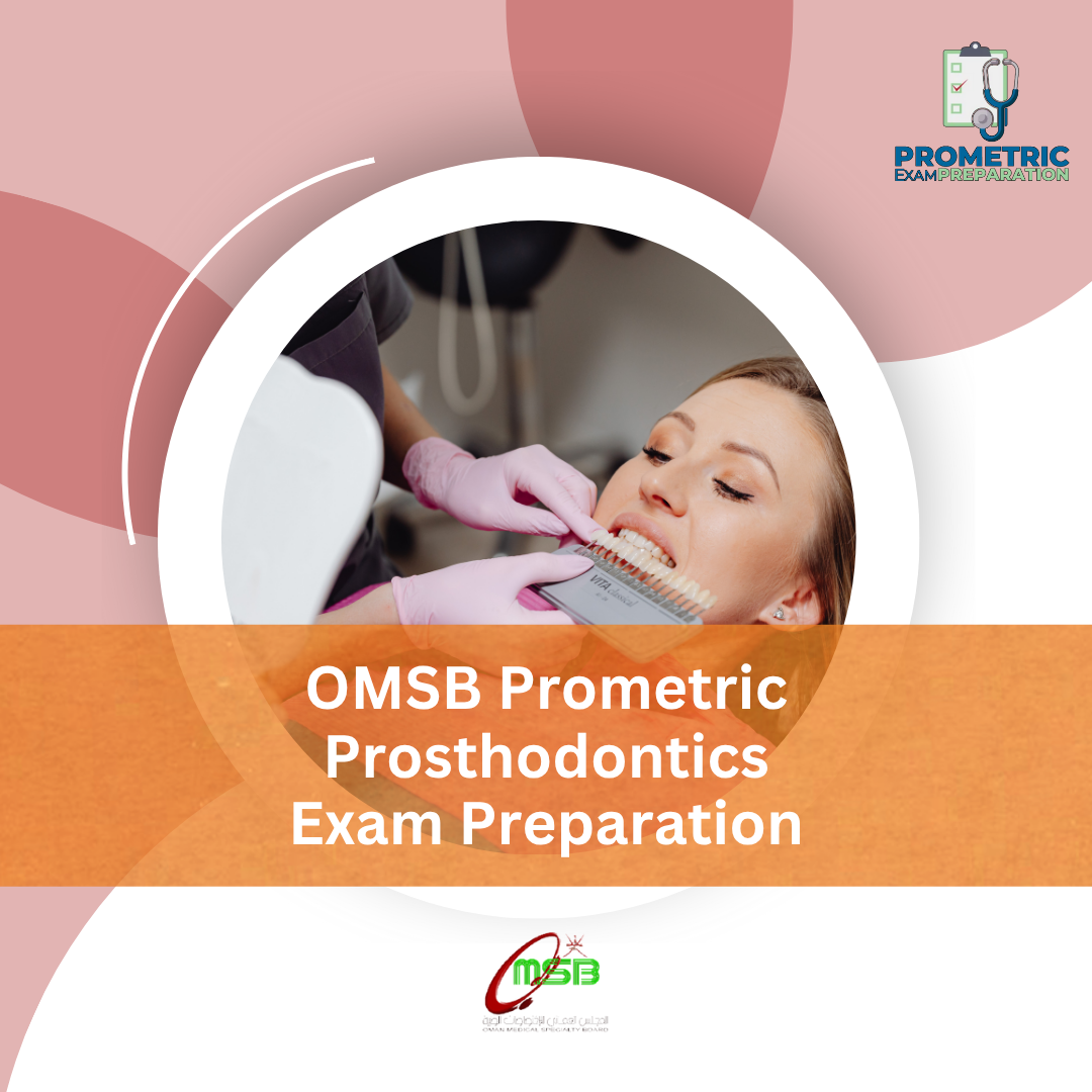 OMSB Prometric Prosthodontics Exam Preparation