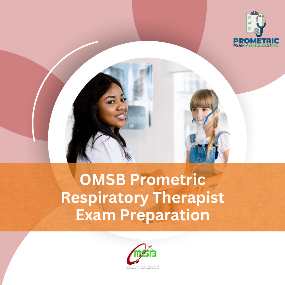 OMSB Prometric Respiratory Therapist Exam Preparation