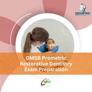 OMSB Prometric Restorative Dentistry Exam Preparation
