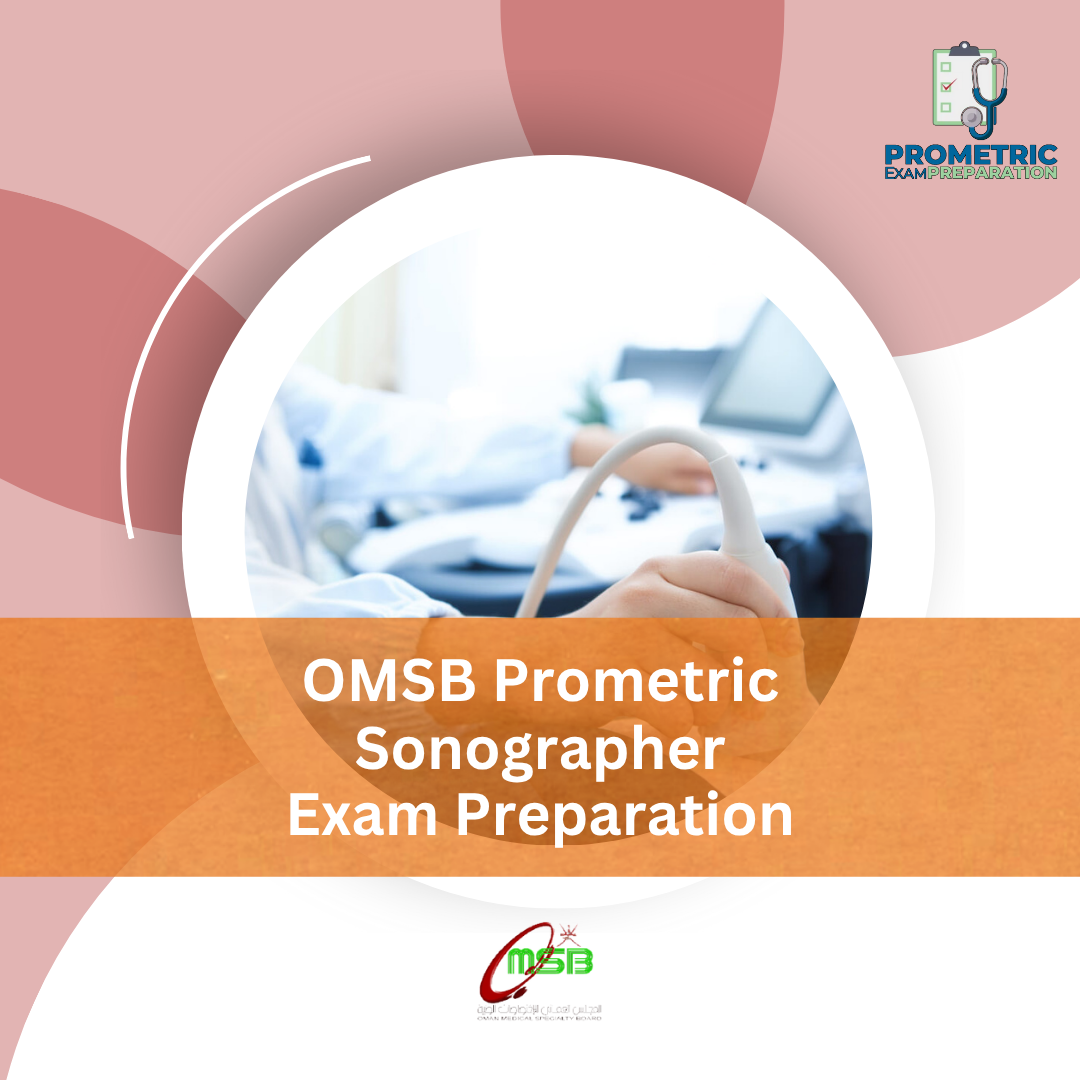 OMSB Prometric Sonographer Exam Preparation