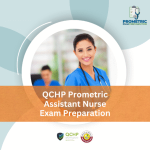 QCHP Prometric Assistant Nurse Exam Preparation