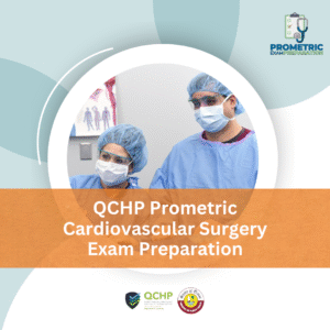 QCHP Prometric Cardio Vascular Surgery Exam Preparation