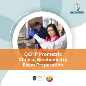 QCHP Prometric Clinical Biochemistry Exam Preparation