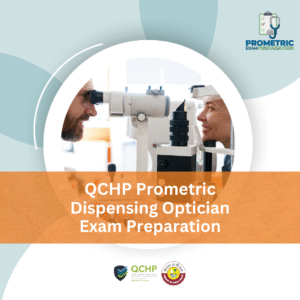 QCHP Prometric Dispensing Optician Exam Preparation