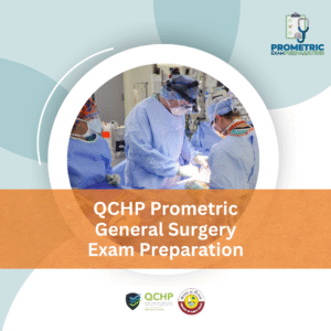 QCHP Prometric General Surgery Exam Preparation