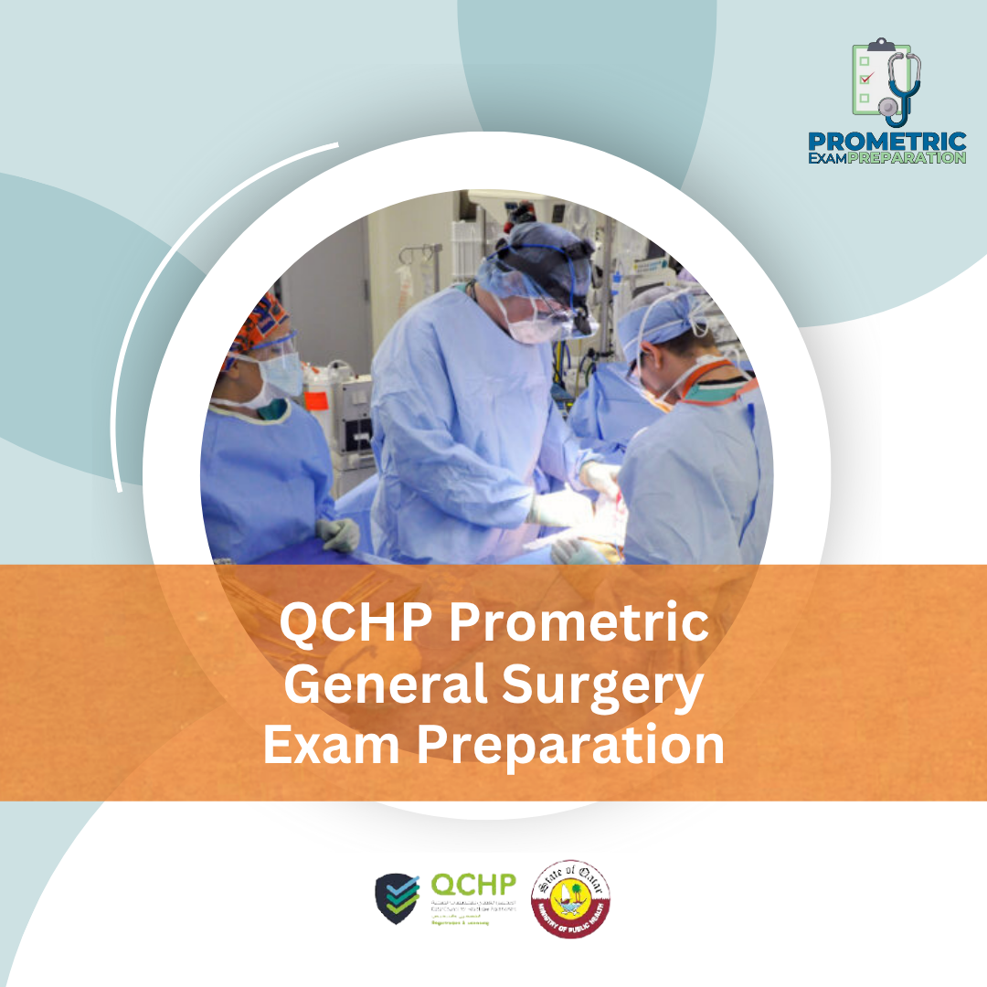 QCHP Prometric General Surgery Exam Preparation