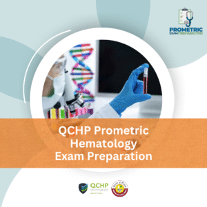 QCHP Prometric Hematology Exam Preparation