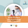 QCHP Prometric Hematopathology Exam Preparation