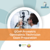 QCHP Prometric Ophthalmic Technician Exam Preparation