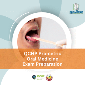 QCHP Prometric Oral Medicine Exam Preparation