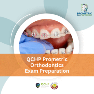 QCHP Prometric Orthodontics Exam Preparation