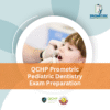 QCHP Prometric Pediatric Dentistry Exam Preparation