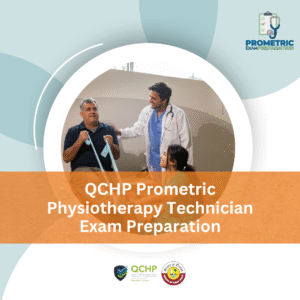 QCHP Prometric Physiotherapy Technician Exam Preparation