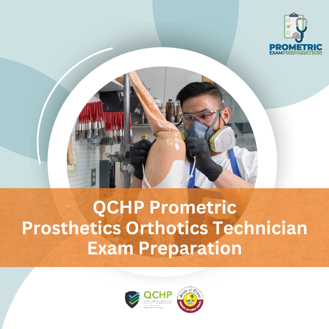 QCHP Prometric Prosthetics and Orthotics Technician Exam Preparation