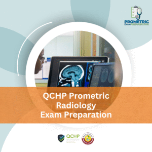 QCHP Prometric Radiology Exam Preparation