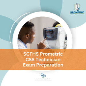 SCFHS Prometric CSS Technician Exam preparation
