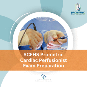SCFHS Prometric Cardiac Perfusionist Exam preparation