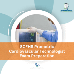 SCFHS Prometric Cardiovascular Technologist Exam preparation