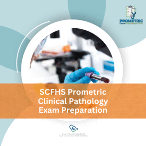 SCFHS Prometric Clinical Pathology Exam Preparation
