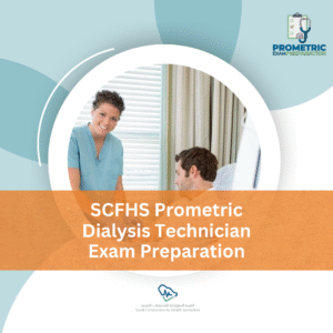 SCFHS Prometric Dialysis Technician Exam Preparation