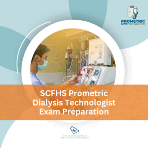 SCFHS Prometric Dialysis Technologist Exam preparation