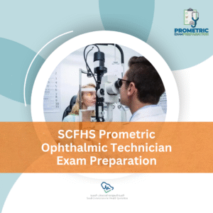 SCFHS Prometric Ophthalmic Technician Exam preparation