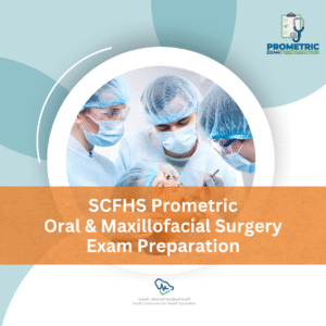 SCFHS Prometric Oral and Maxillofacial Surgery Exam Preparation