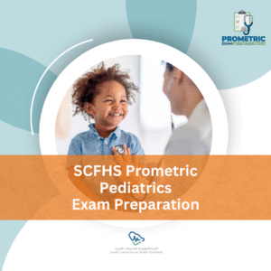 SCFHS Prometric Pediatrics Exam preparation