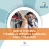 SCFHS Prometric Prosthetics Orthotics Technician Exam preparation