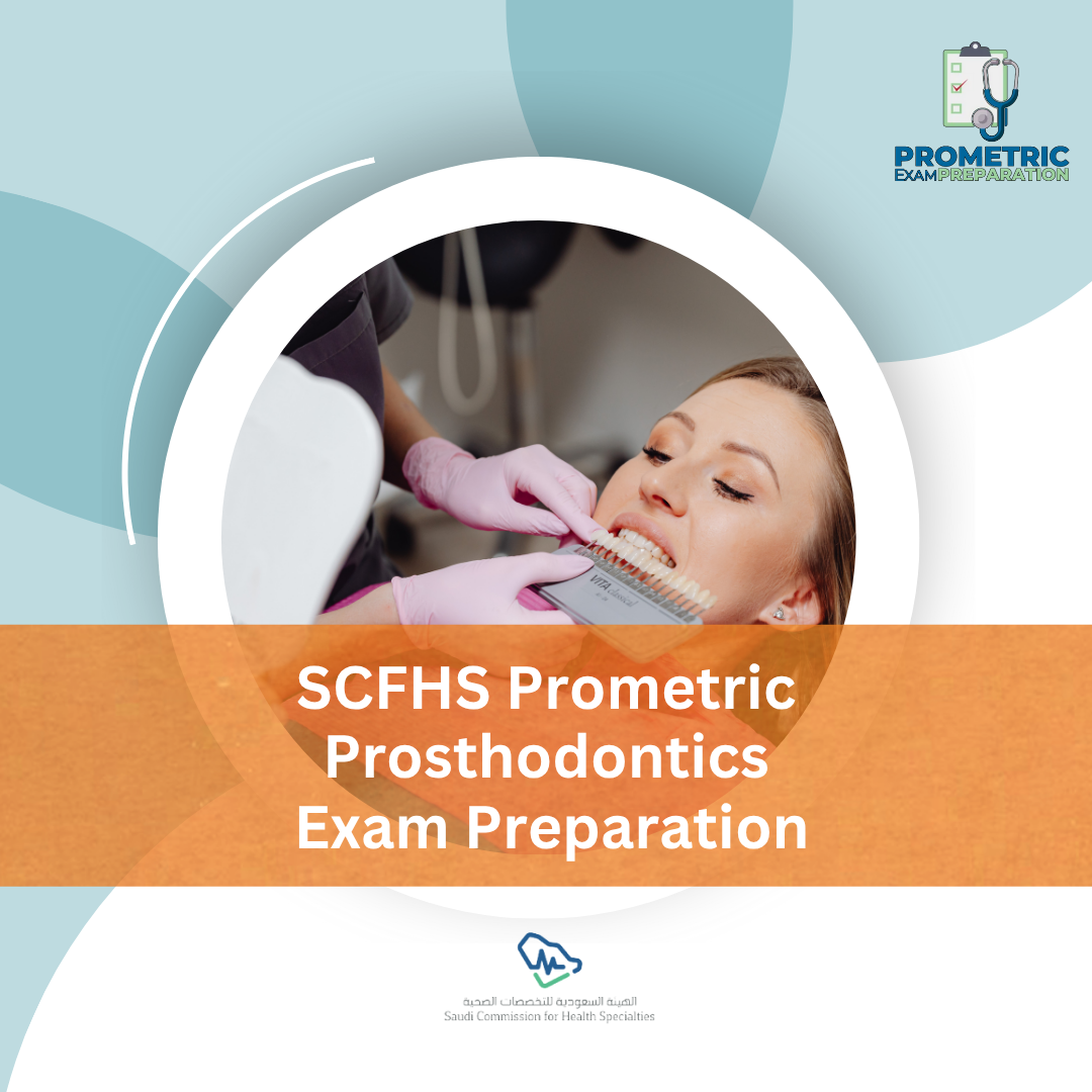 SCFHS Prometric Prosthodontics Exam Preparation