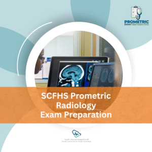 SCFHS Prometric Radiology Exam preparation