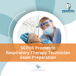 SCFHS Prometric Respiratory Therapy Technician Exam preparation